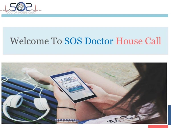 Welcome To SOS Doctor House Call - SOS Doctor House Call On Demand