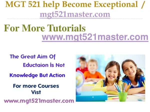 MGT 521 help Become Exceptional / mgt521master.com