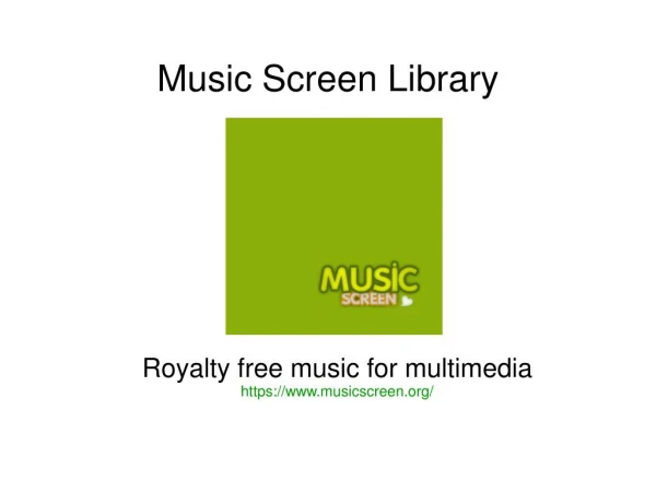 Music Screen: Royalty free music Library