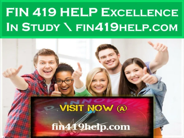 FIN 419 HELP Excellence In Study \ fin419help.com