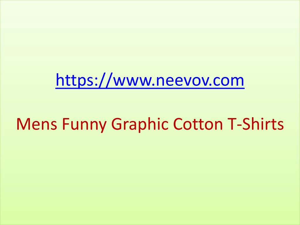 https www neevov com mens funny graphic cotton t shirts