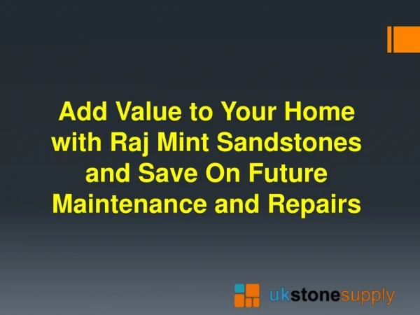 Add Value to Your Home with Raj Mint Sandstones and Save On Future Maintenance and Repairs