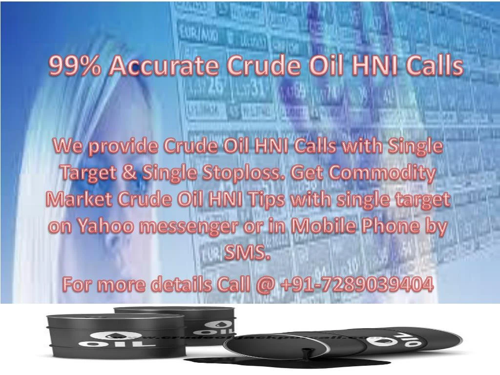 99 accurate crude oil hni calls
