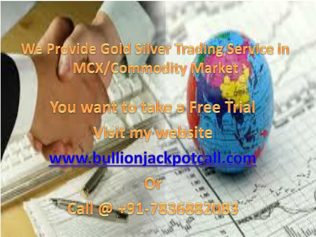 we provide gold silver trading service in mcx commodity market