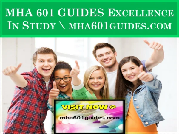 MHA 601 GUIDES Excellence In Study \ mha601guides.com
