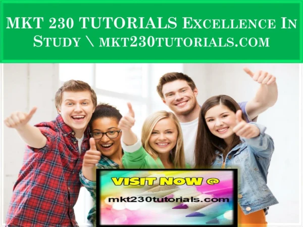MKT 230 TUTORIALS Excellence In Study \ mkt230tutorials.com