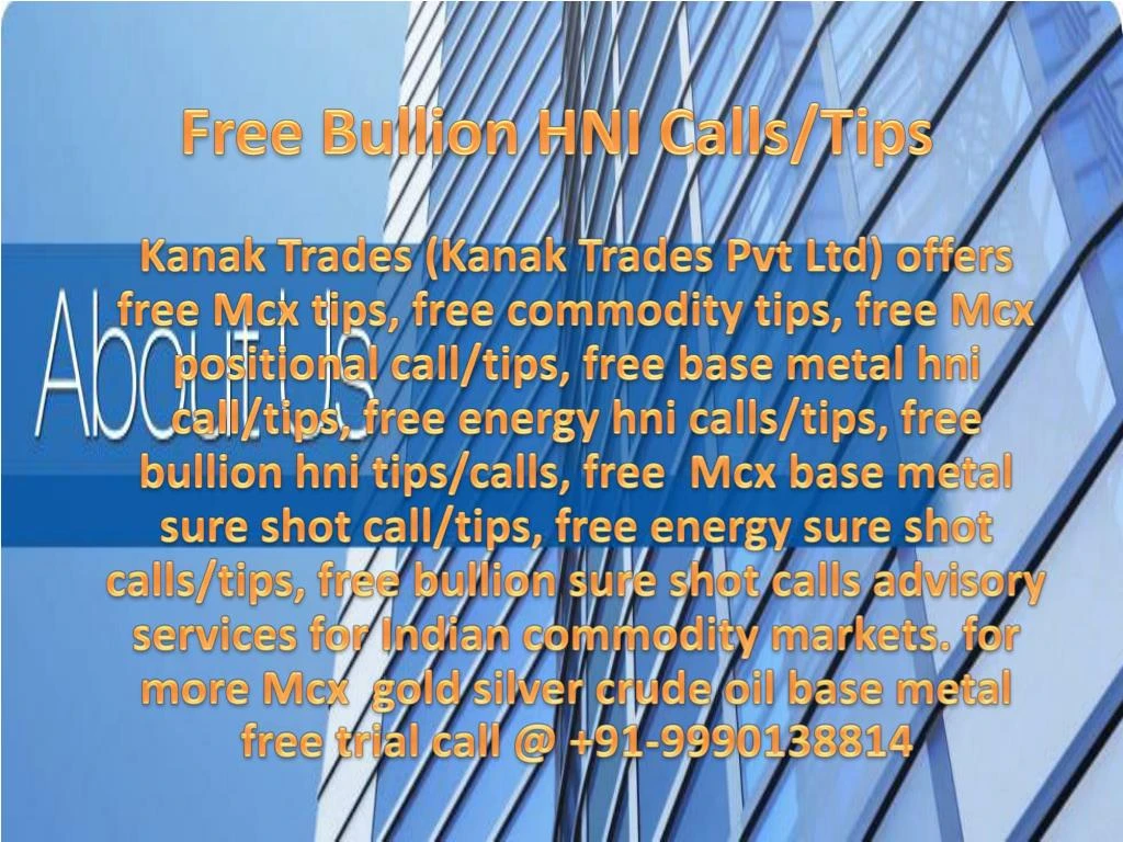 free bullion hni calls tips