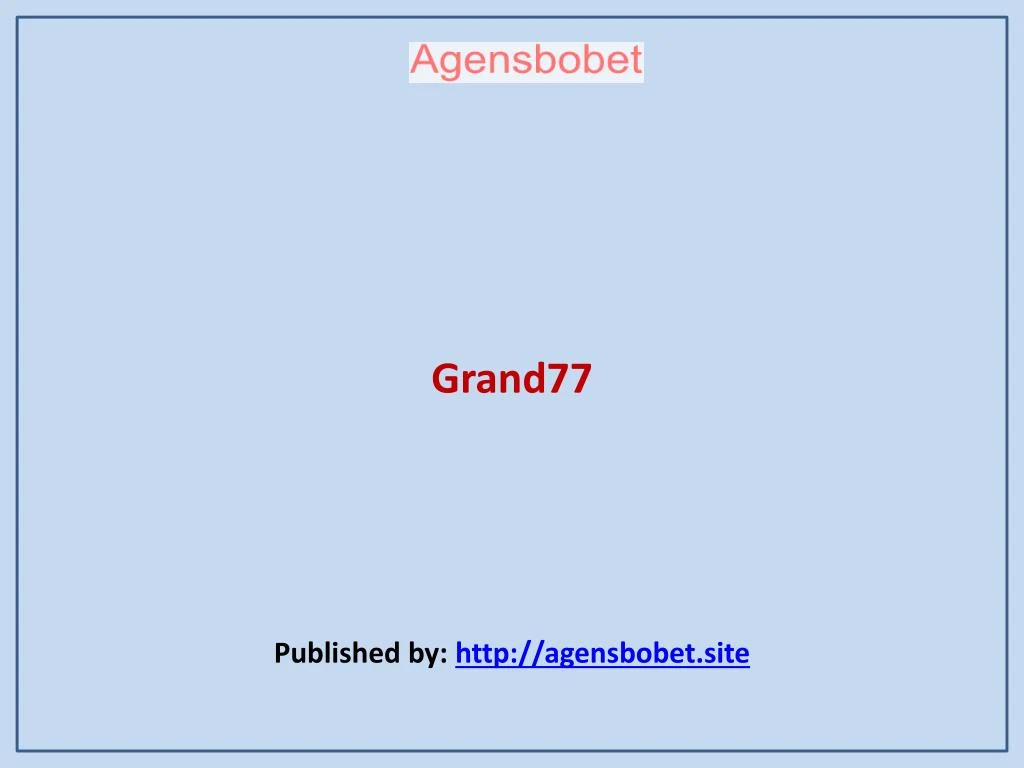 grand77 published by http agensbobet site
