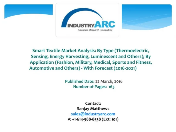 Smart Textile Market: increase in production of smart clothes for medical use in Europe.