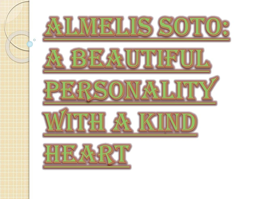 almelis soto a beautiful personality with a kind heart