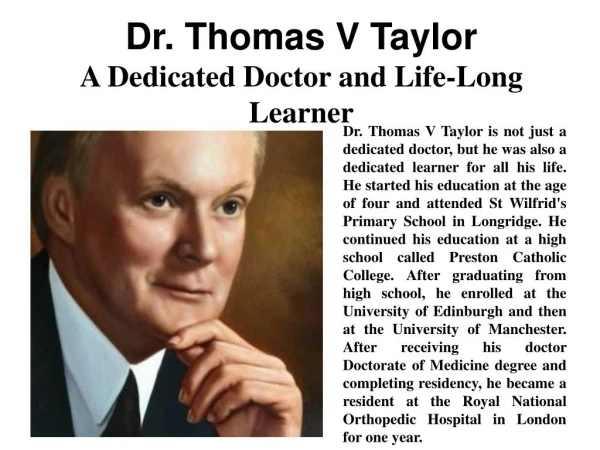 Dr. Thomas V Taylor - A Dedicated Doctor and Life-Long Learner