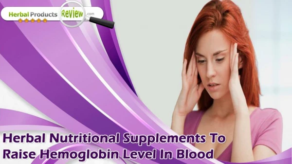 Herbal Nutritional Supplements To Raise Hemoglobin Level In Blood