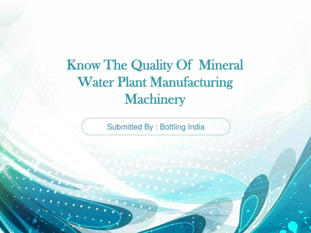 know the quality of mineral water plant manufactur ing machinery