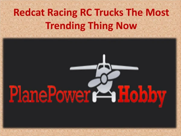 Redcat Racing RC Trucks The Most Trending Thing Now