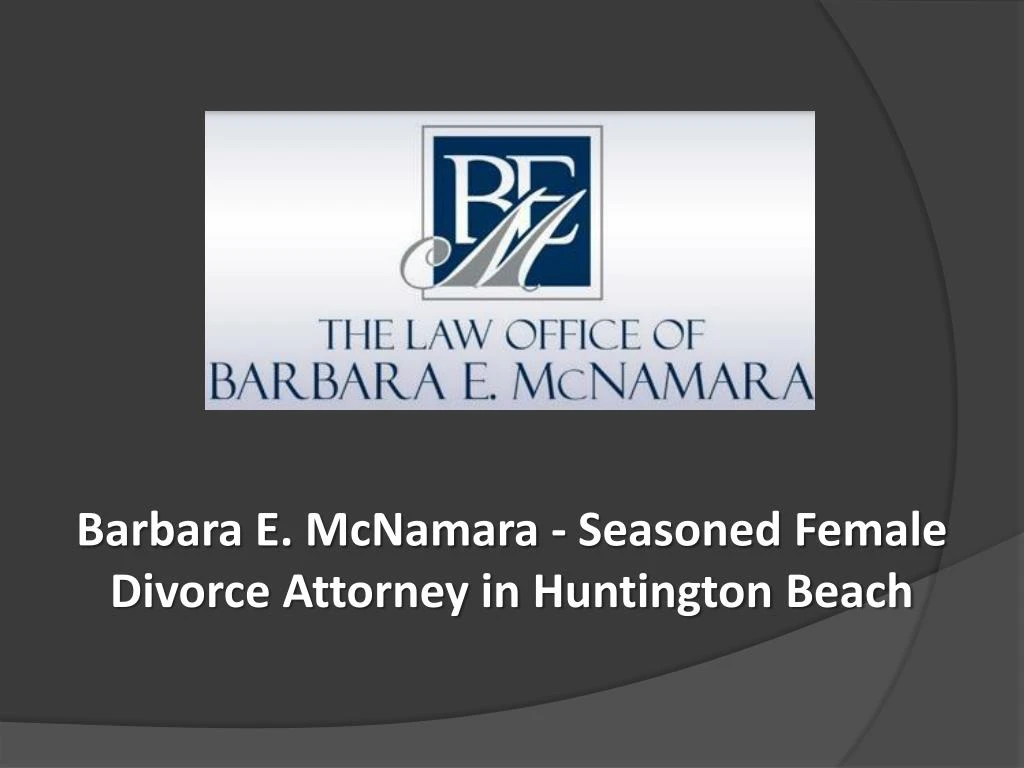 barbara e mcnamara seasoned female divorce attorney in huntington beach