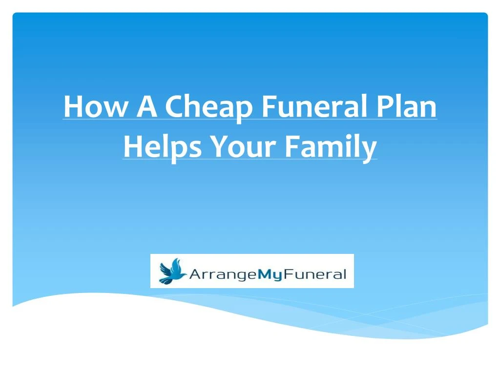 how a cheap funeral plan helps your family