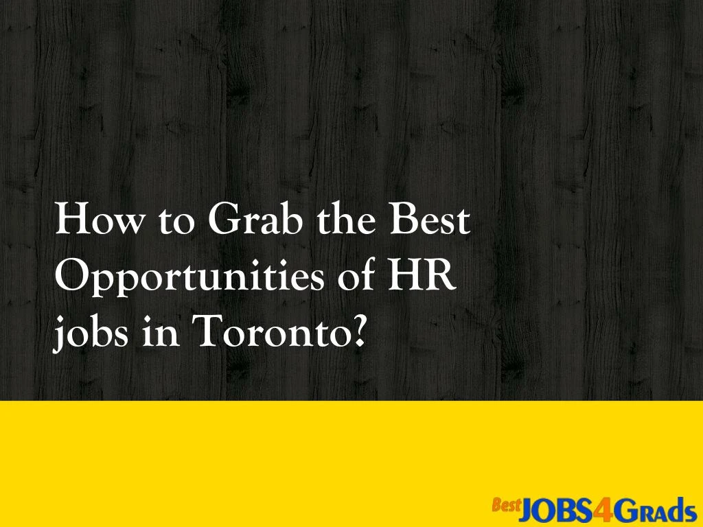 how to grab the best opportunities of hr jobs in toronto