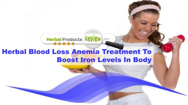 Herbal Blood Loss Anemia Treatment To Boost Iron Levels In Body