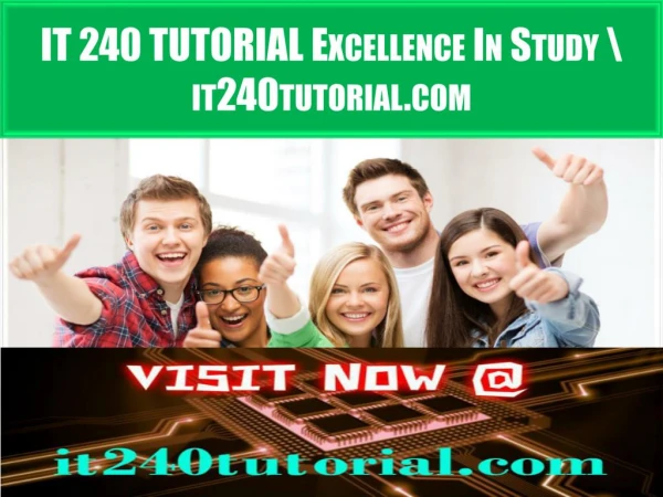 IT 240 TUTORIAL Excellence In Study \ it240tutorial.com