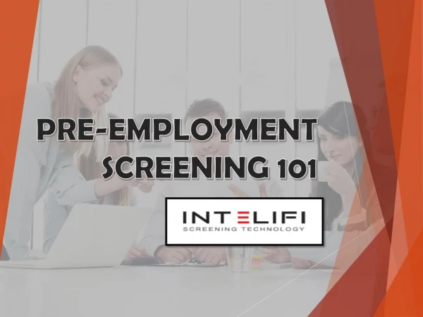 Pre-employment Screening 101
