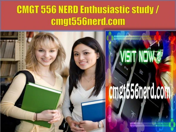 CMGT 556 NERD Enthusiastic study / cmgt556nerd.com