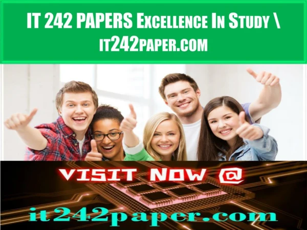 IT 242 PAPERS Excellence In Study \ it242paper.com