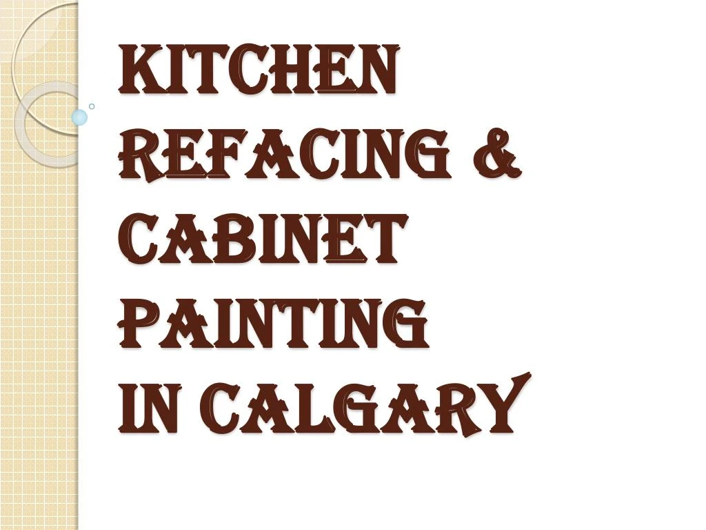 kitchen refacing cabinet painting in calgary