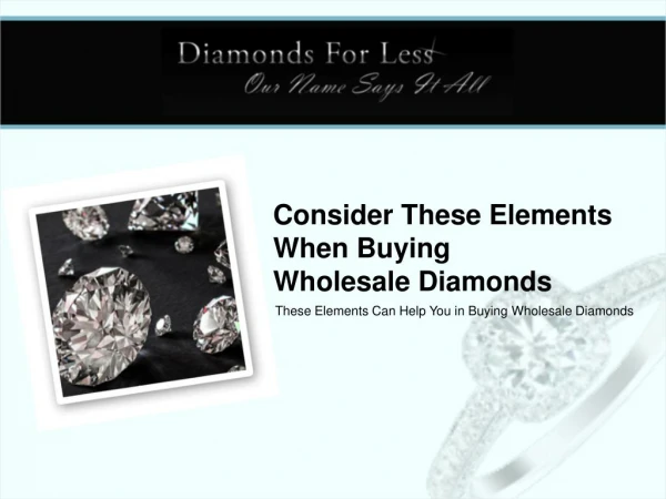 Consider These Elements When Buying Wholesale Diamonds