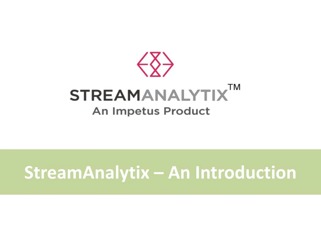 streamanalytix an introduction