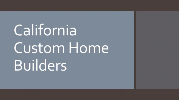 California Custom Home Builders