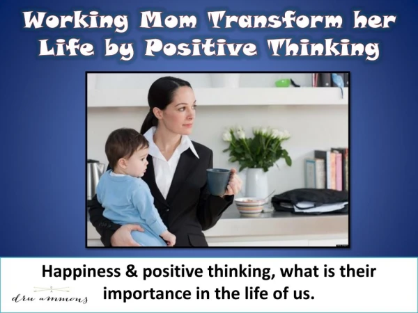 Working mom transform her life by positive thinking