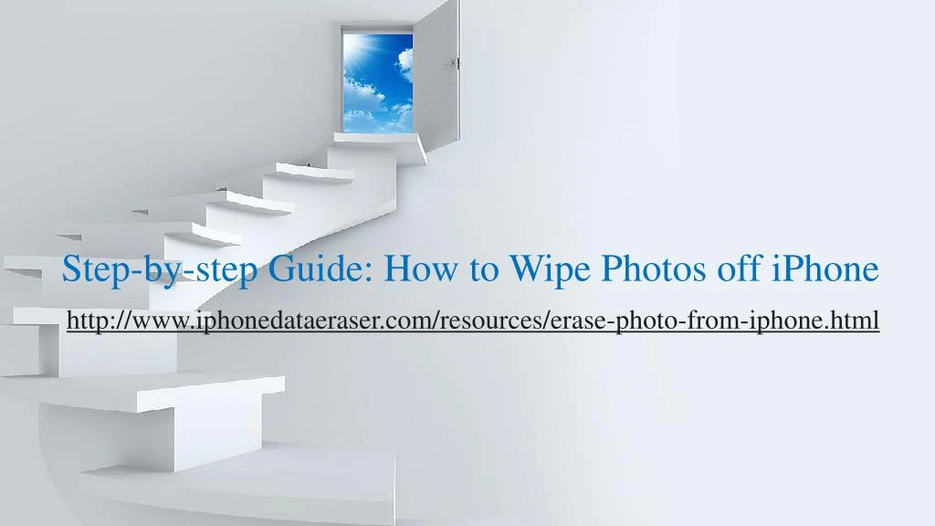 step by step guide how to wipe photos off iphone