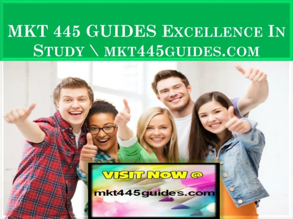 MKT 445 GUIDES Excellence In Study \ mkt445guides.com