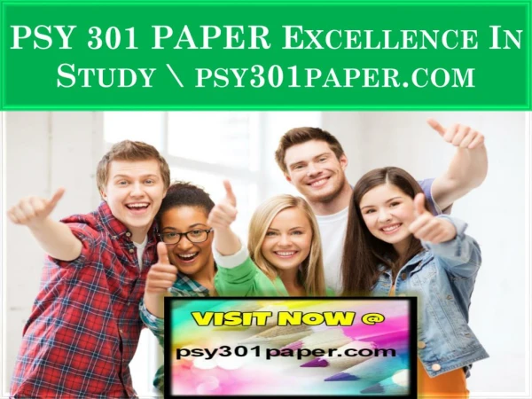 PSY 301 PAPER Excellence In Study \ psy301paper.com