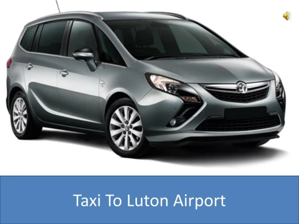 Taxi to Luton Airport