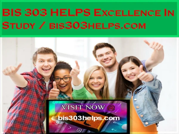 BIS 303 HELPS Excellence In Study / bis303helps.com