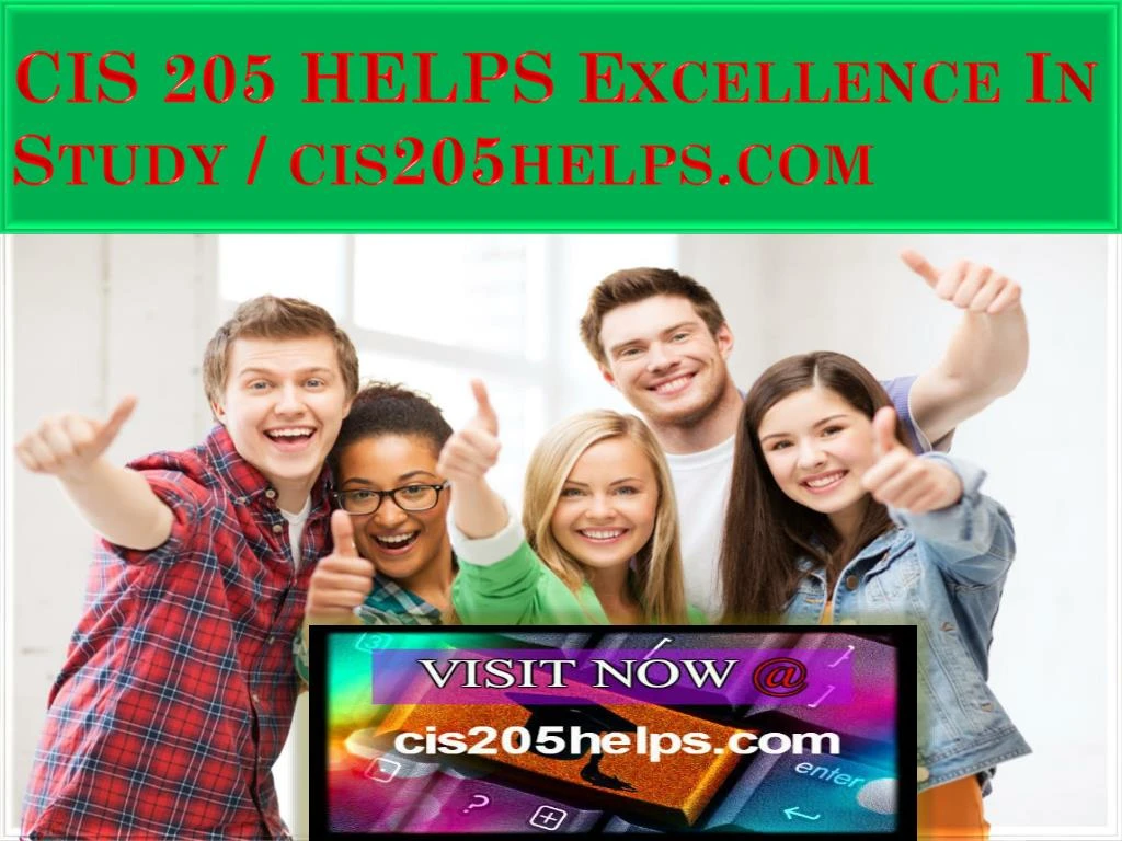 cis 205 helps excellence in study cis205helps com