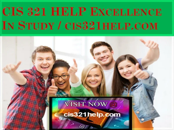CIS 321 HELP Excellence In Study / cis321help.com