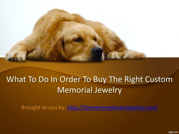 What To Do In Order To Buy The Right Custom Memorial Jewelry