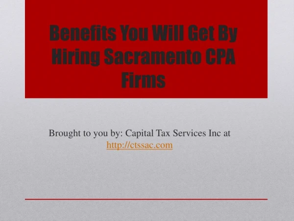 Benefits you will get by hiring sacramento cpa firms