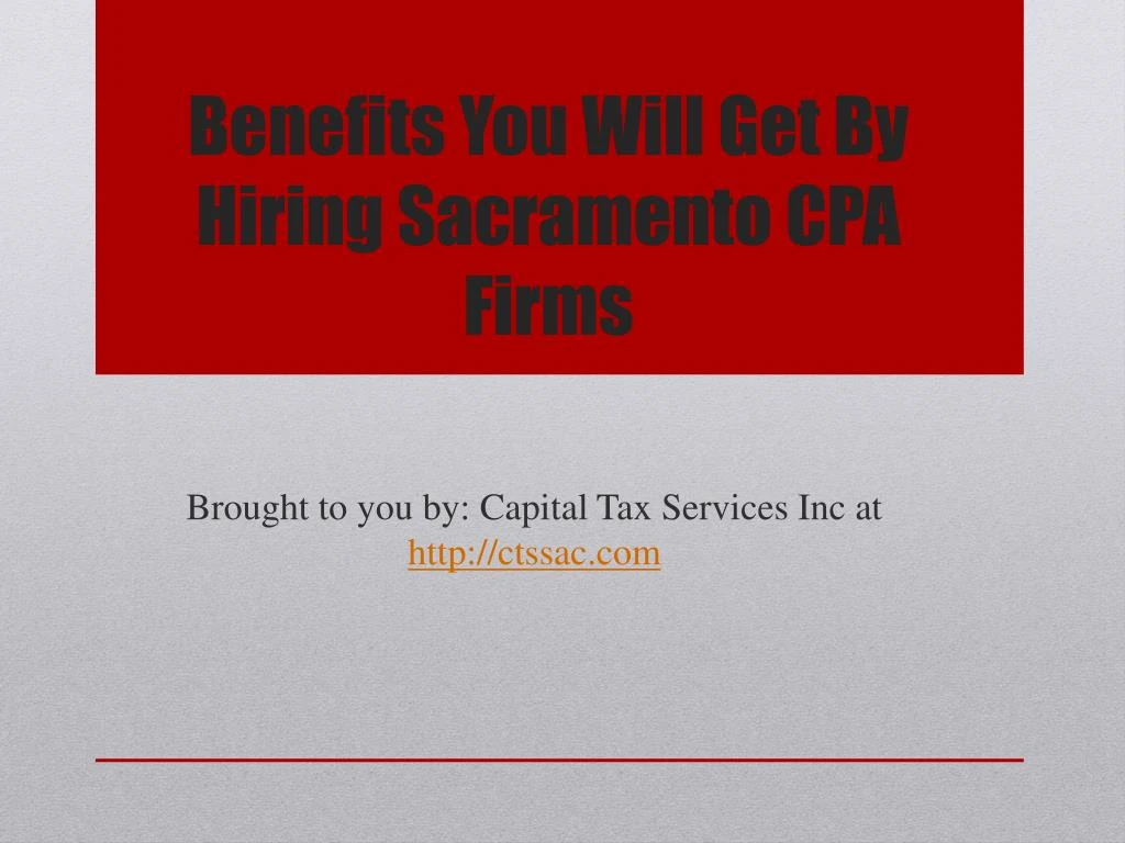 benefits you will get by hiring sacramento cpa firms