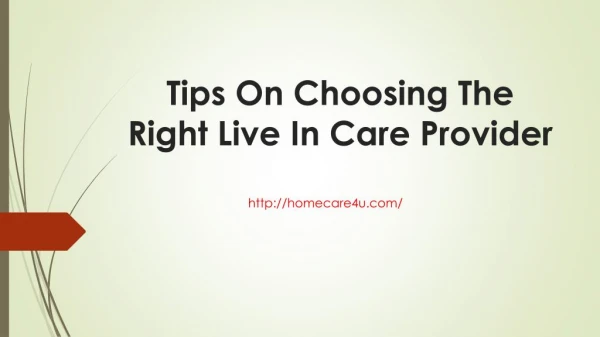 Tips On Choosing The Right Live In Care Provider