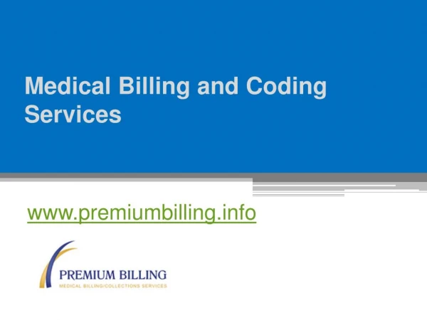 Medical Billing and Coding Services - www.premiumbilling.info