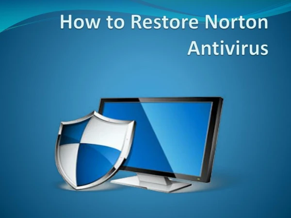 How to restore norton Antivirus.