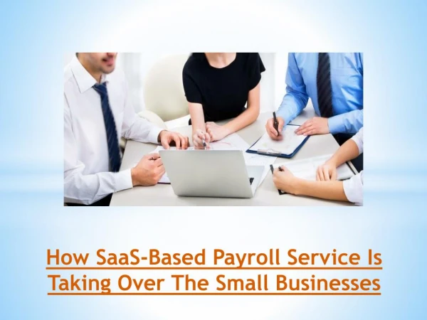 How SaaS-Based Payroll Service Is Taking Over The Small Businesses