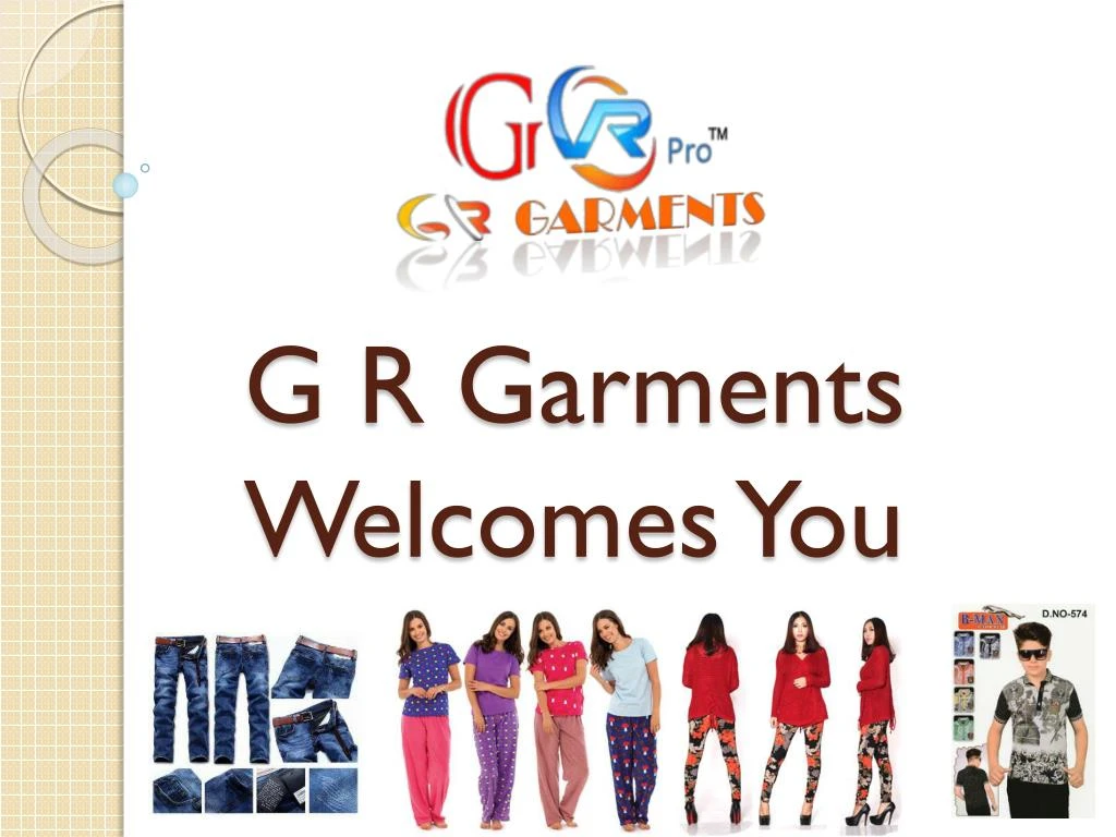 g r garments welcomes you