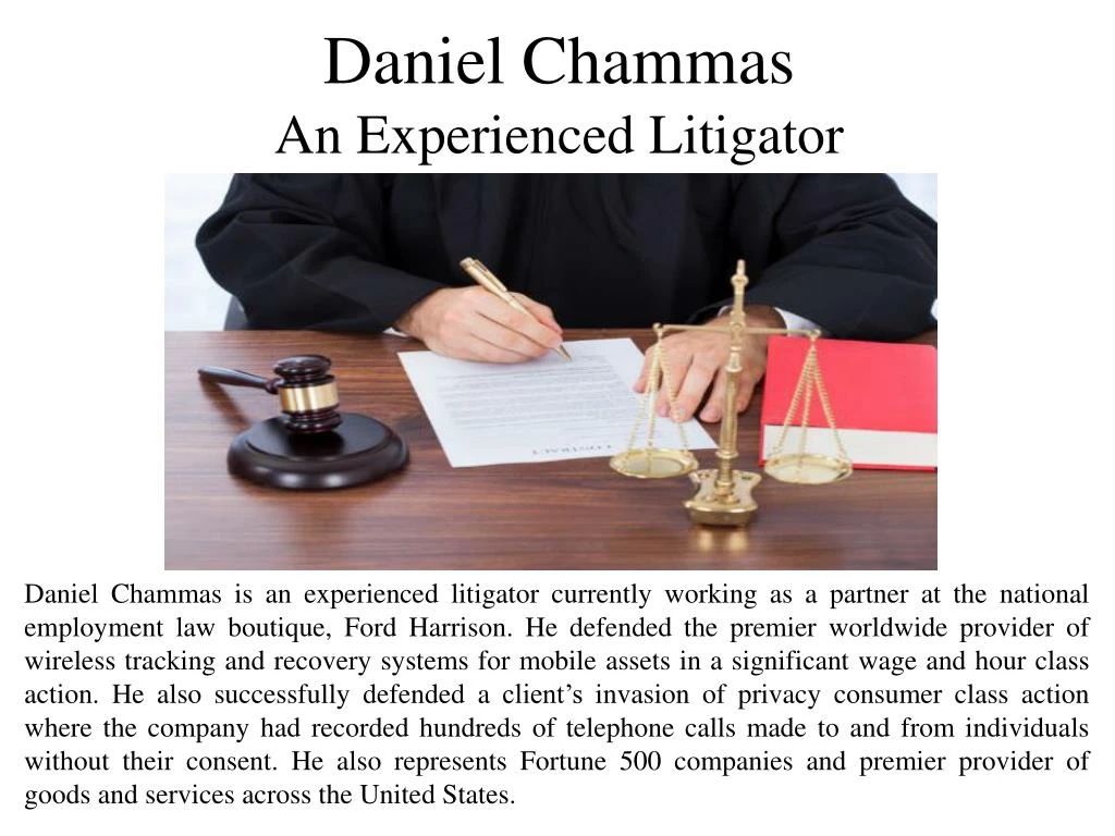 daniel chammas an experienced litigator