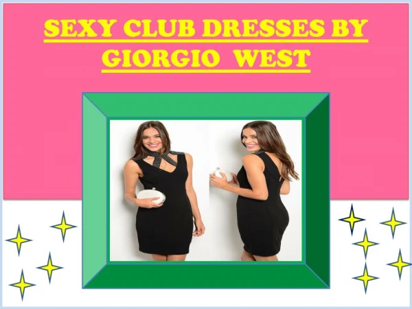 Get the Best collection of Sexy Club Dresses