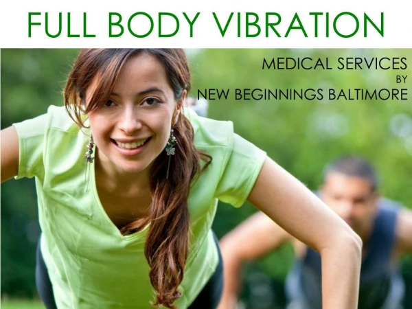 Full Body Vibration | Weight Loss Clinic | New Beginnings Baltimore