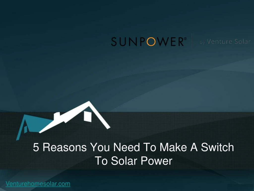 5 reasons you need to make a switch to solar power